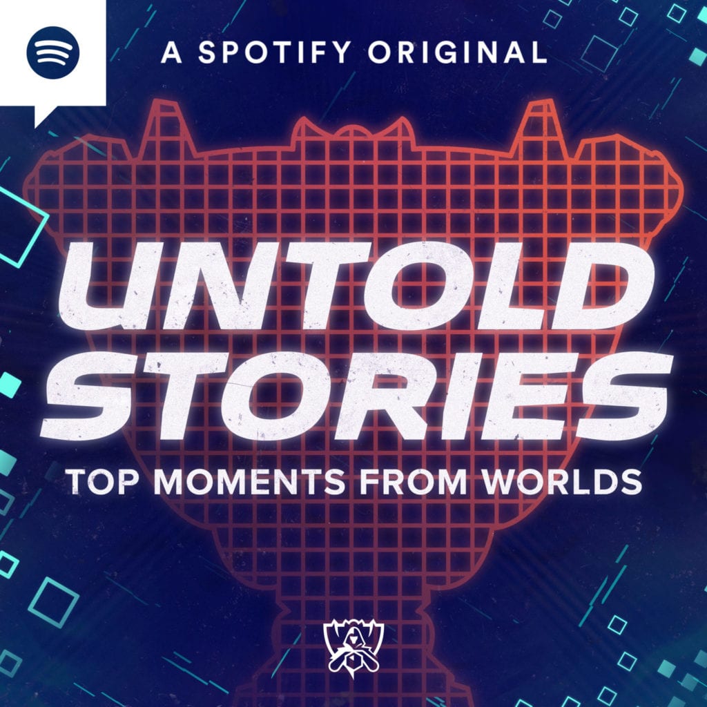 Spotify and LoL Esports Global Events present Untold Stories: Top Moments from Worlds