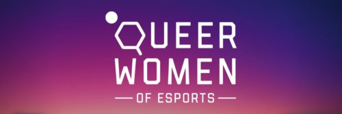 queer women of esports