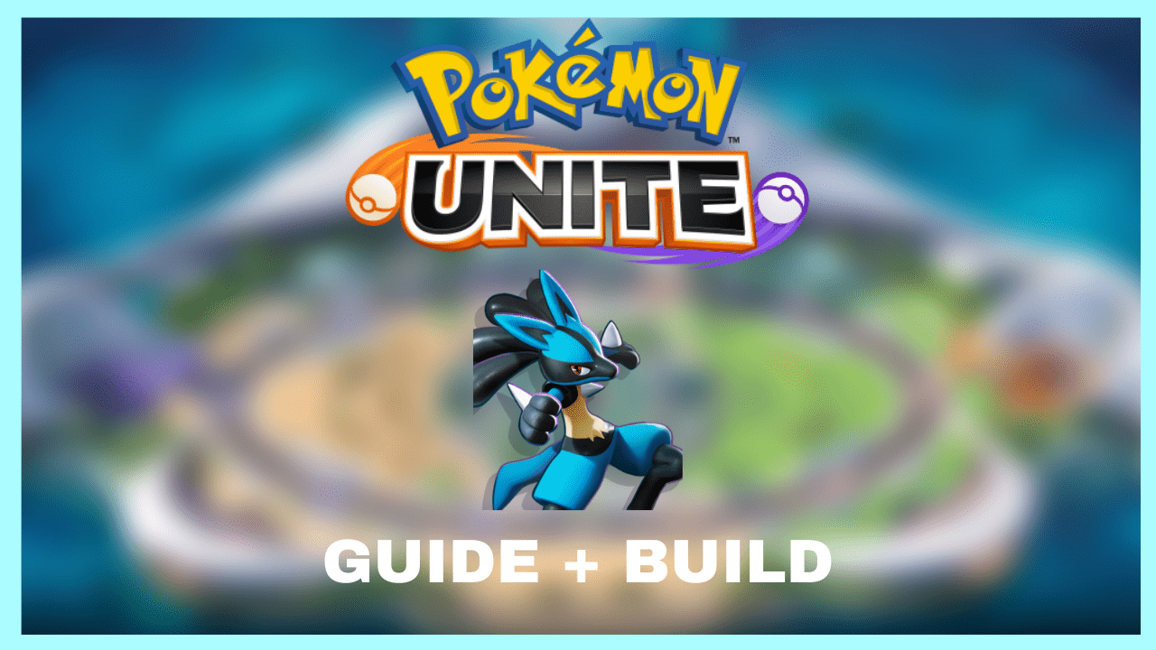 Pokémon Unite Lucario build, abilities, and items