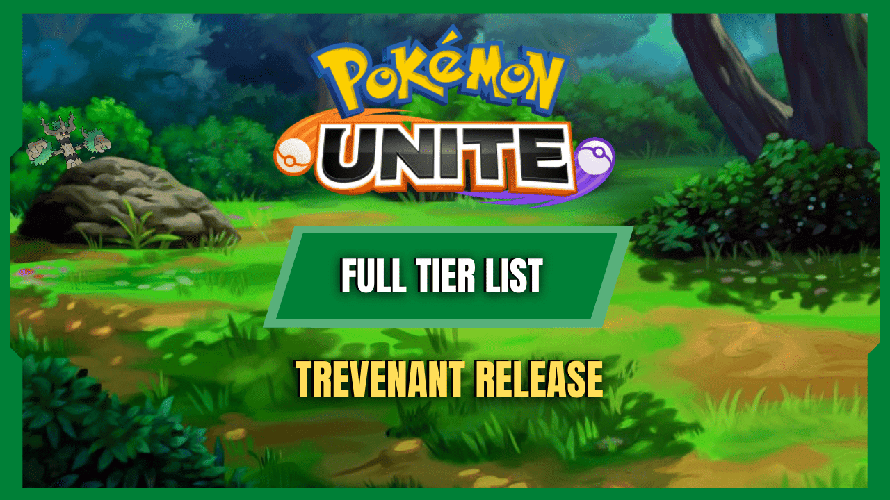 Pokemon Unite Tier List: Trevenant Release Edition - The ...