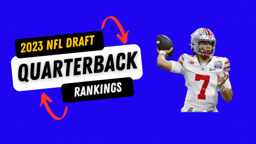 2023 NFL Draft Quarterback Rankings