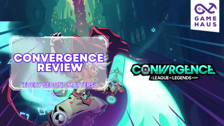 CONVERGENCE A League of Legends Story Review