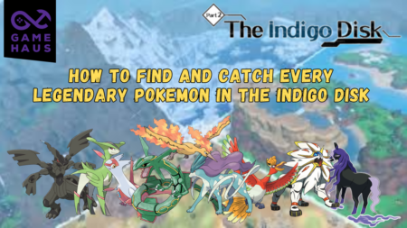 How to Find and Catch Catch Every Legendary Pokemon in The Indigo Disk