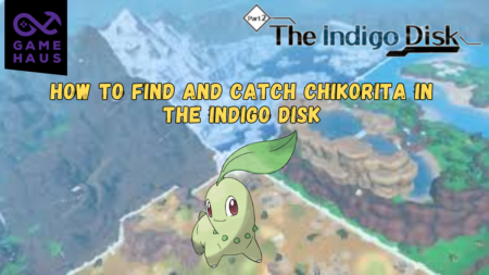How to Find and Catch Chikorita in The Indigo Disk