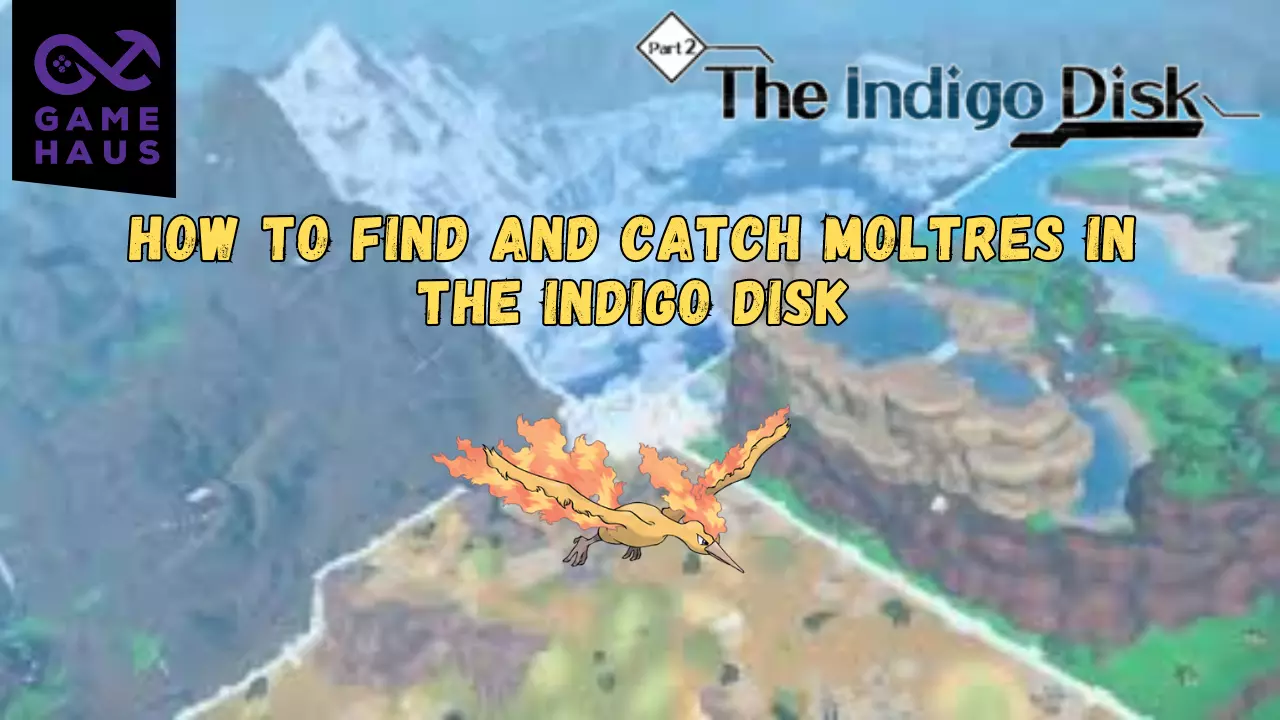 How to Find and Catch Moltres in The Indigo Disk