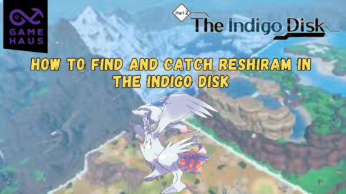 How to Find and Catch Reshiram in The Indigo Disk