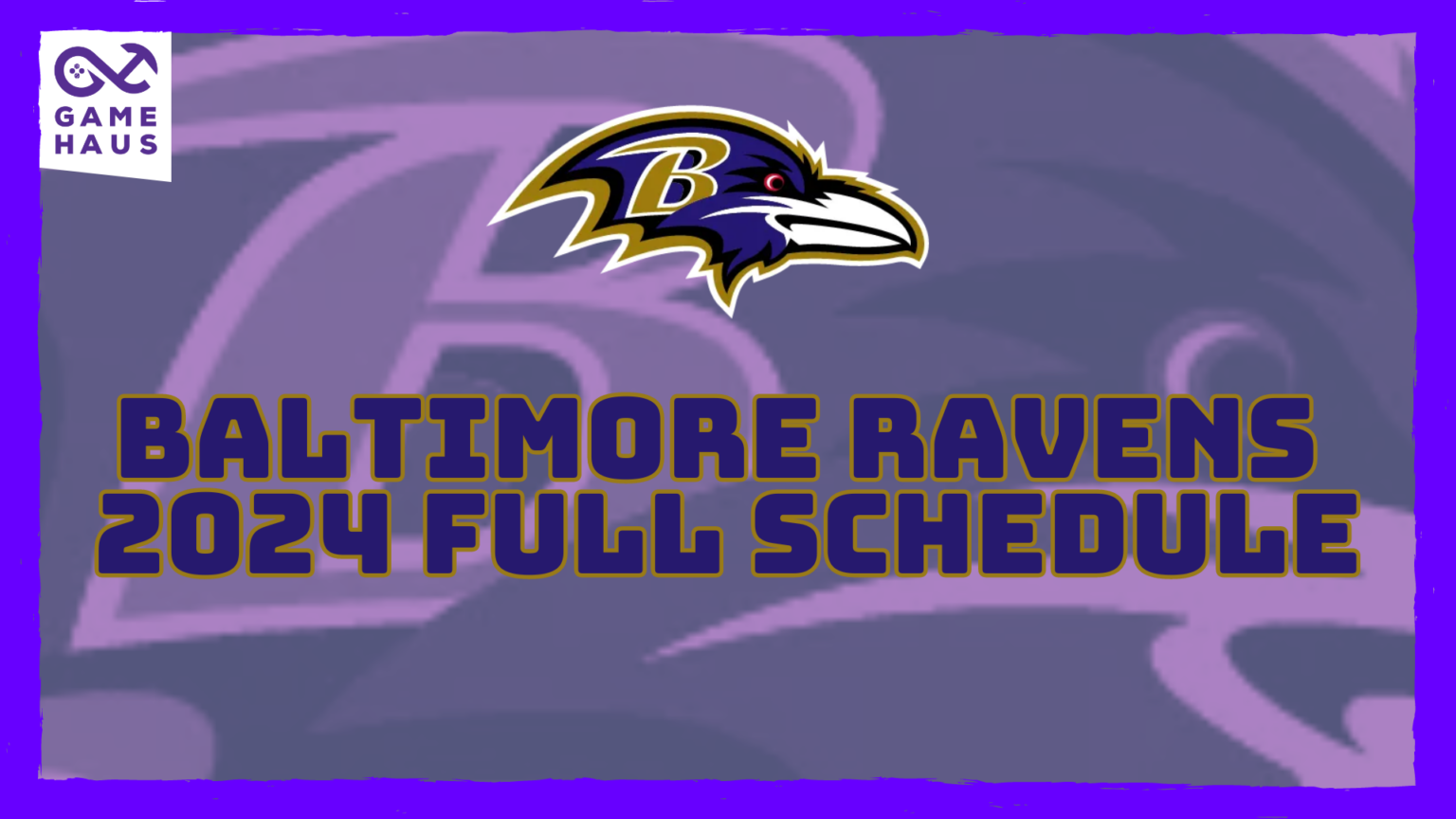Baltimore Ravens 2024 Full Schedule