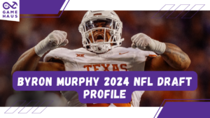 Byron Murphy 2024 NFL Draft Profile