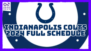 Indianapolis Colts 2024 Full Schedule