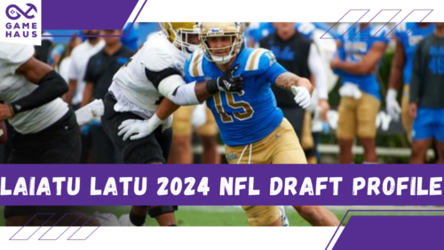 Laiatu Latu 2024 NFL Draft Profile