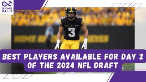 Best Players Available for Day 2 of the 2024 NFL Draft