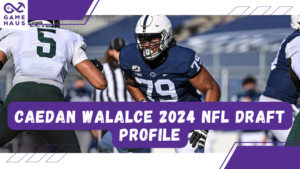 Caedan Wallace 2024 NFL Draft Profile