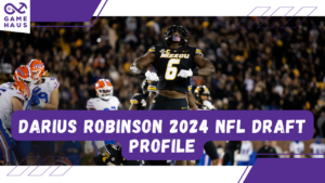 Darius Robinson 2024 NFL Draft Profile