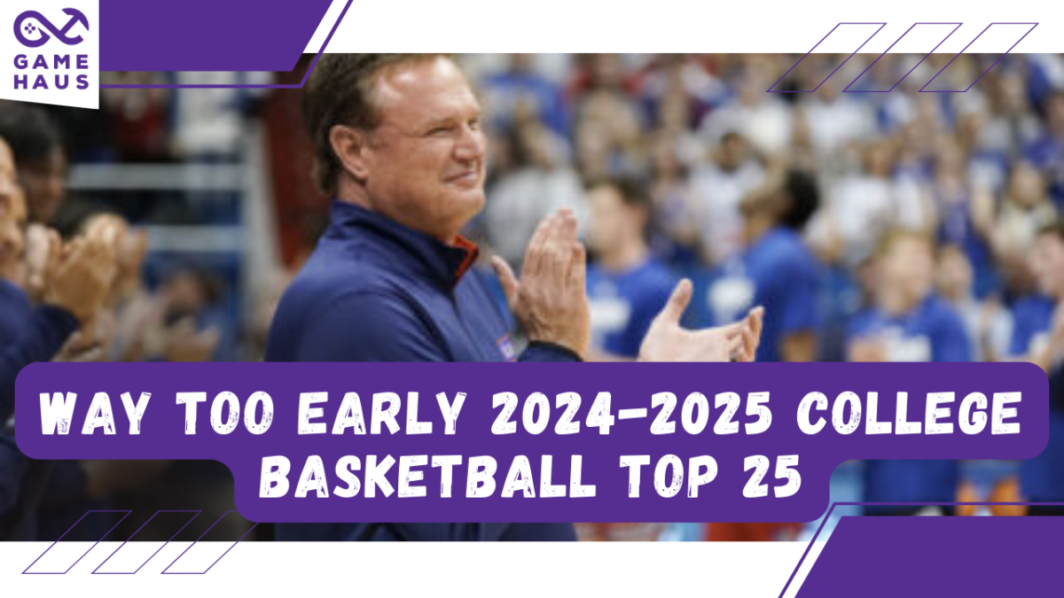 Way Too Early 20242025 College Basketball Top 25