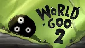 World of Goo 2 Pre Order