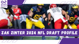 Zak Zinter 2024 NFL Draft Profile