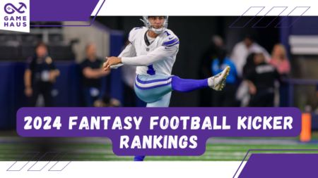 2024 Fantasy Football Kicker Rankings