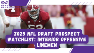 2025 NFL Draft Prospect Watchlist: Interior Offensive Linemen