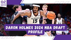 DaRon Holmes 2024 NBA Draft Profile