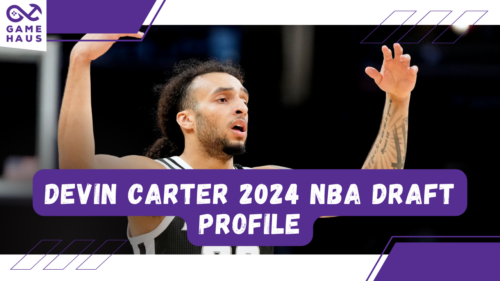Devin Carter 2024 NBA Draft Profile