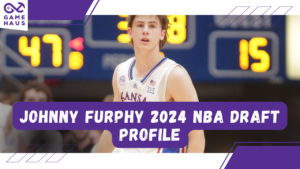 Johnny Furphy 2024 NBA Draft Profile