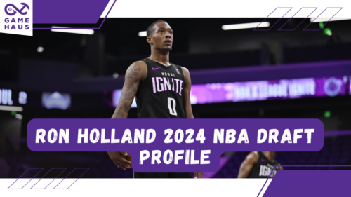 Ron Holland 2024 NBA Draft Profile