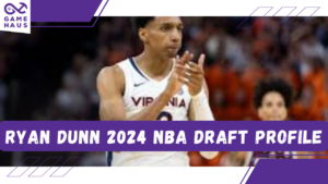 Ryan Dunn 2024 NBA Draft Profile