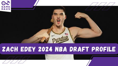 Zach Edey 2024 NBA Draft Profile