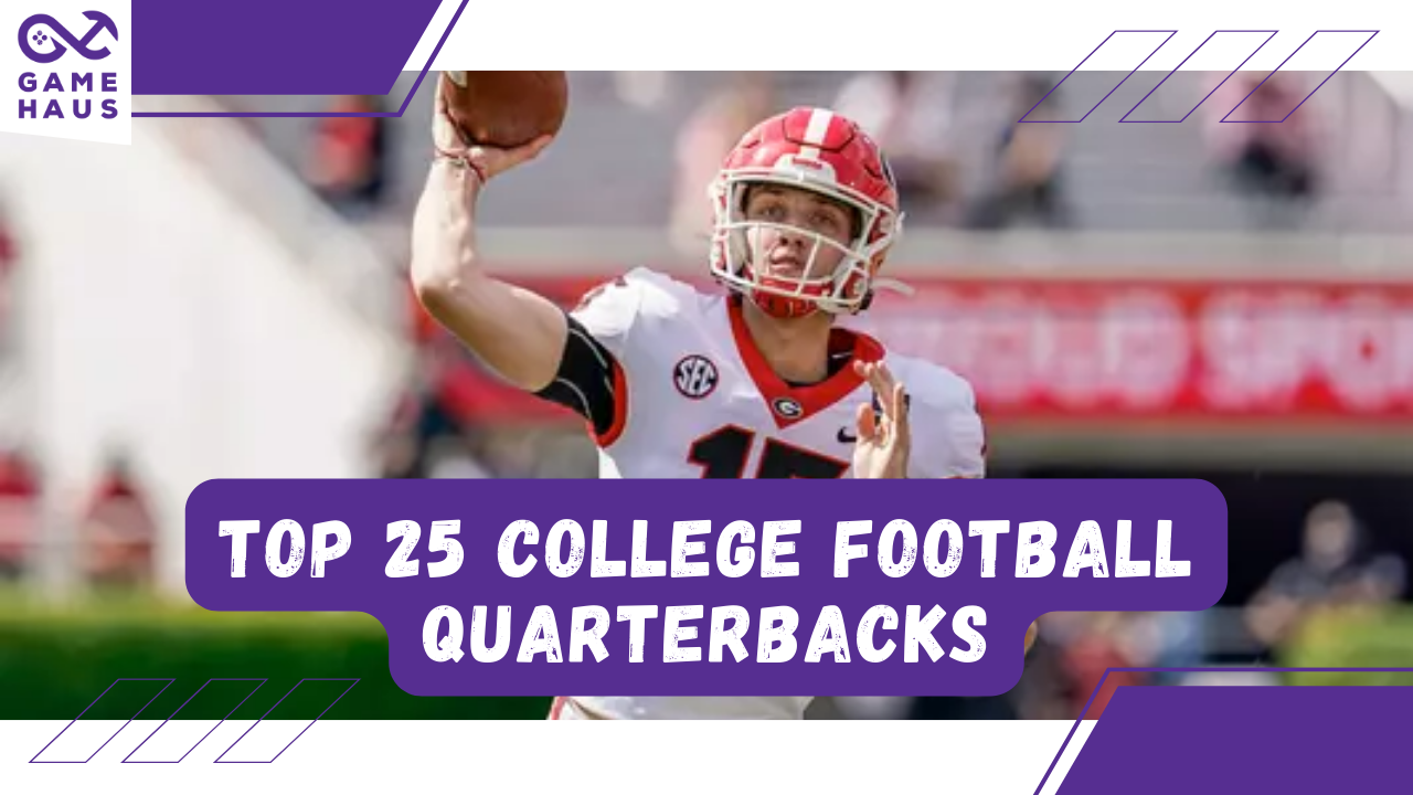 Top 25 College Football Quarterbacks