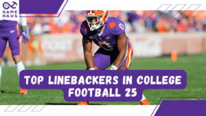 Top Linebackers in College Football 25