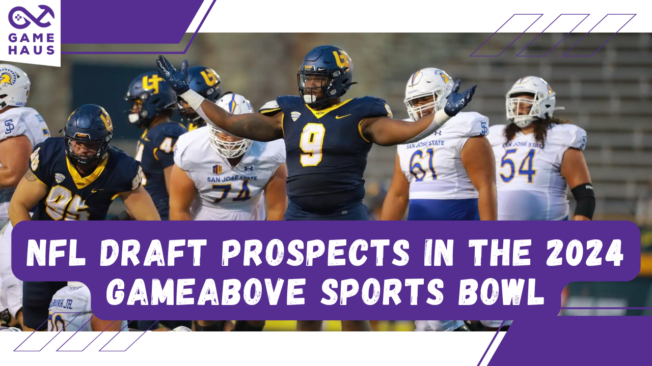 NFL Draft Prospects in the 2024 GameAbove Sports Bowl