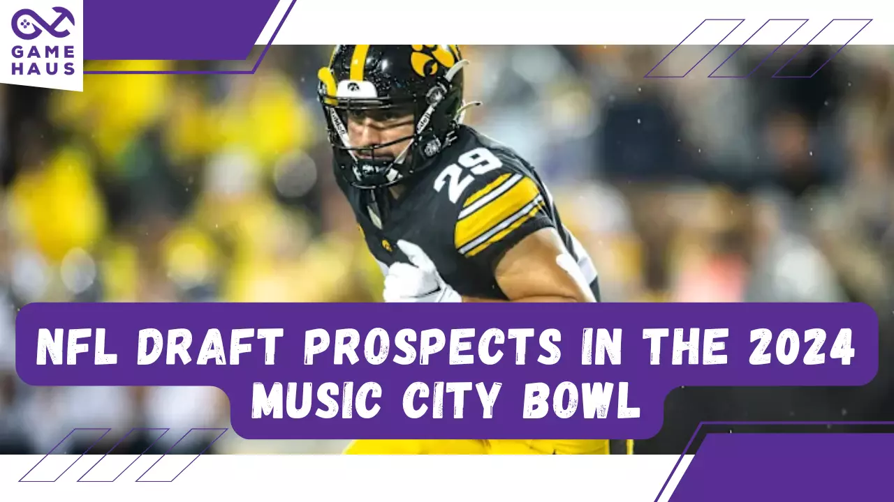 NFL Draft Prospects in the 2024 Music City Bowl