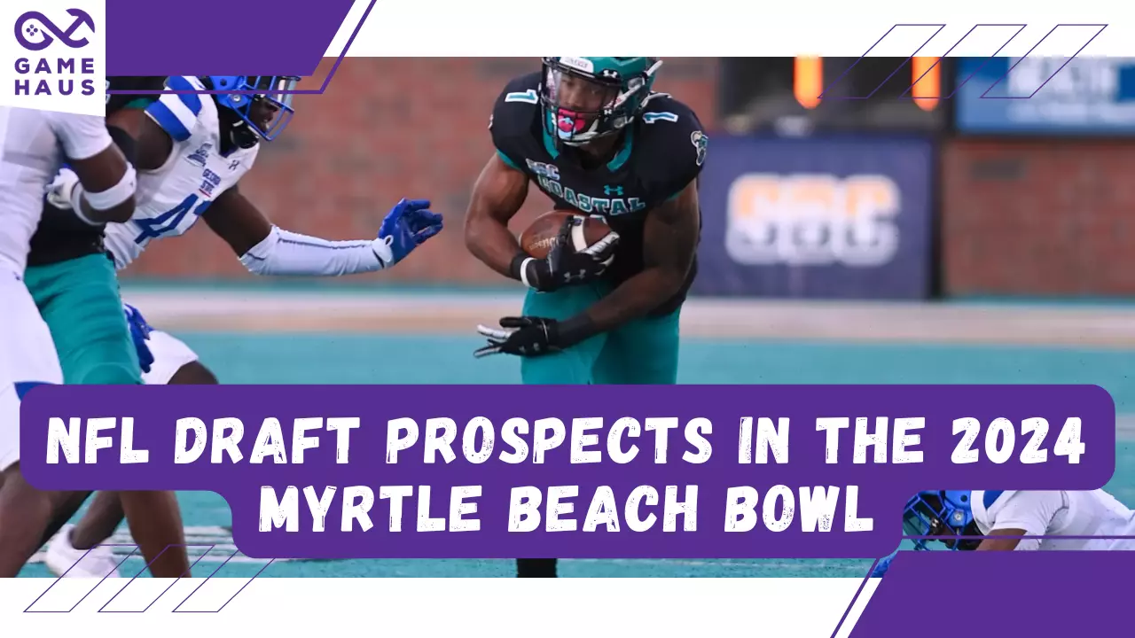 NFL Draft Prospects in the 2024 Myrtle Beach Bowl
