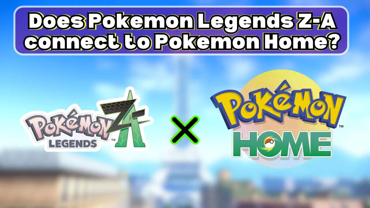 Does Pokemon Legends Z-A connect to Pokemon Home
