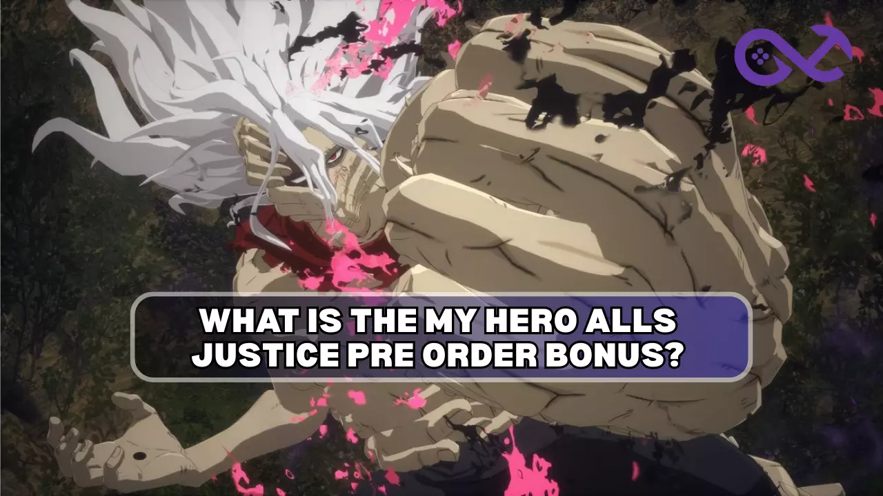 What Is The My Hero Alls Justice Pre Order Bonus?