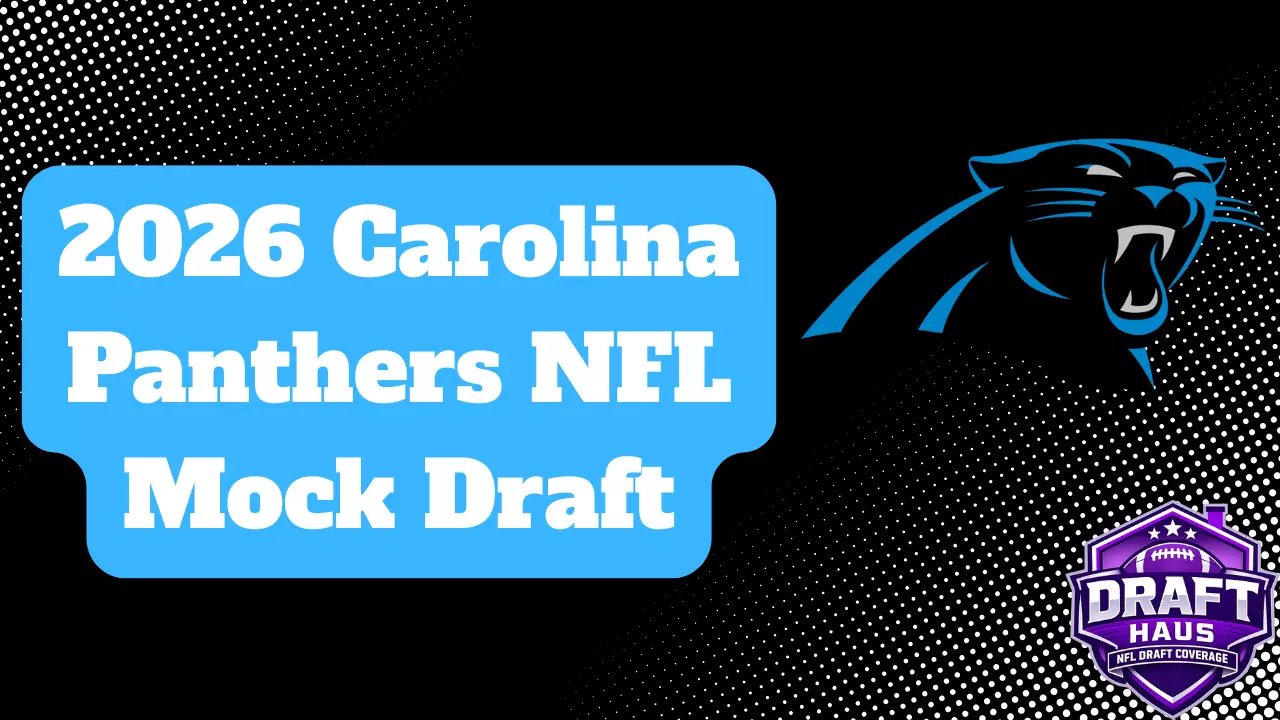 Carolina Panthers 2026 NFL Mock Draft Vol. 1