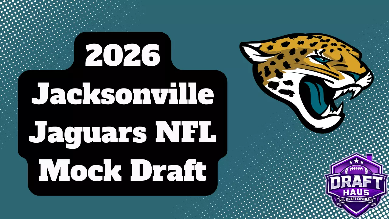 Jacksonville Jaguars 2026 NFL Mock Draft Vol. 1