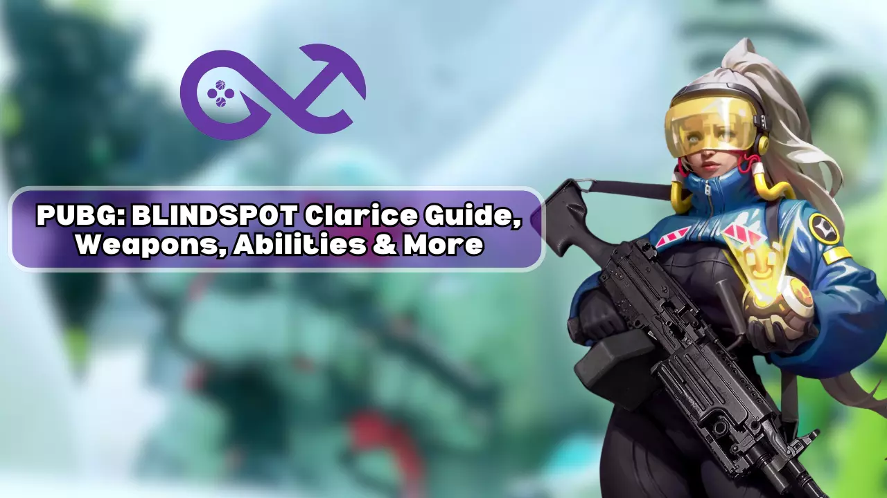 PUBG: BLINDSPOT Clarice Guide, Weapons, Abilities & More