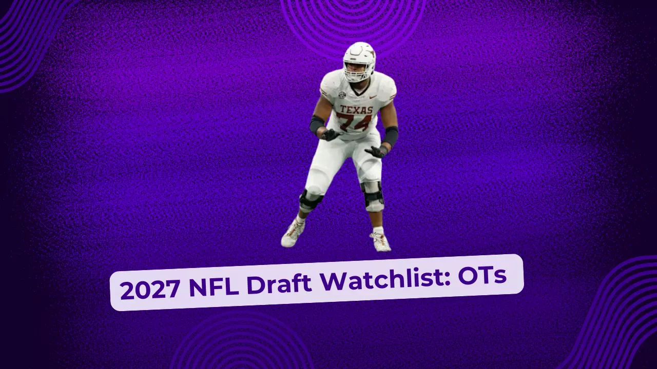 2027 NFL Draft Prospect Watchlist: Offensive Tackles
