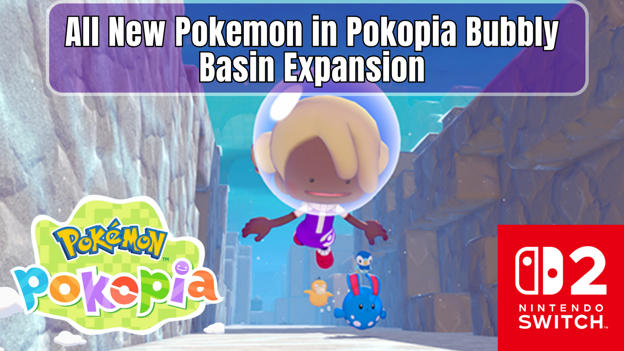 All New Pokemon in Pokopia Bubbly Basin Expansion
