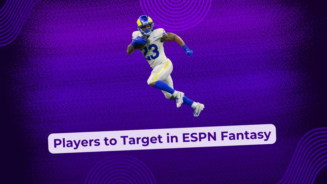 Players to Target in ESPN Fantasy Drafts