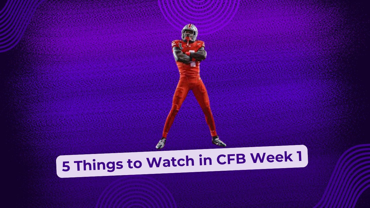 5 Things to Watch in College Football Week 2 - The Game Haus