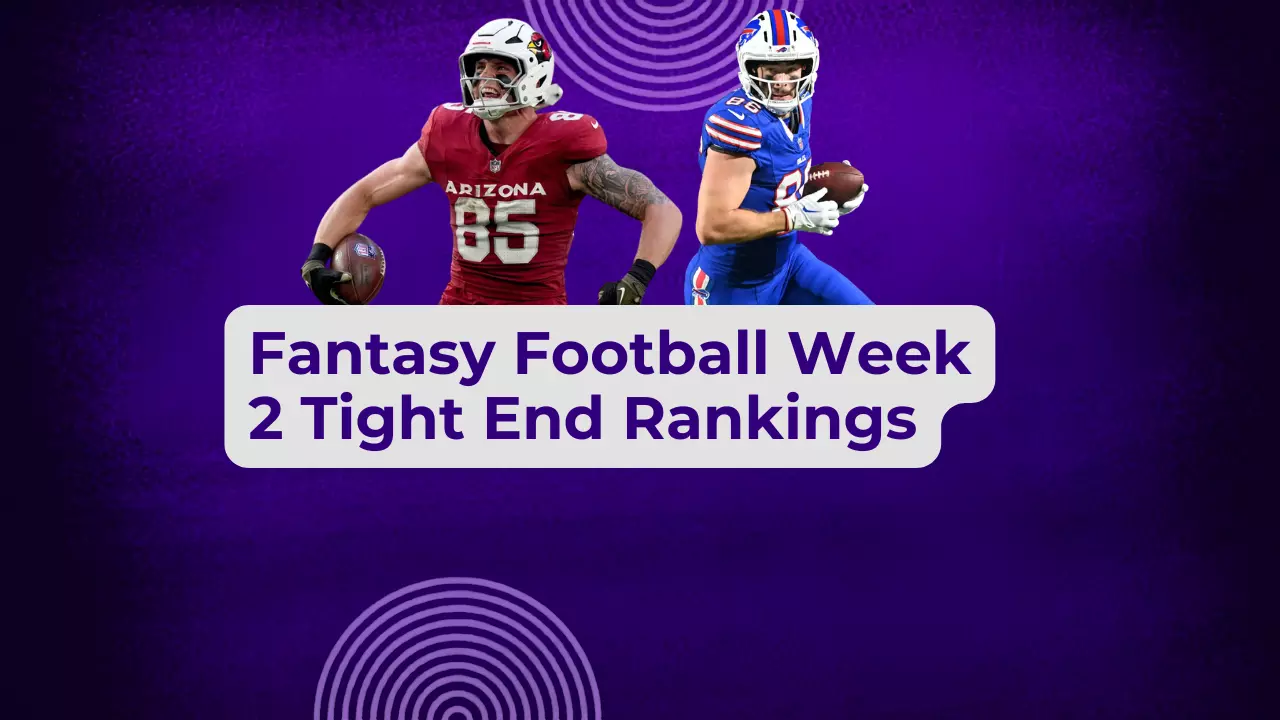 Ultimate Ranks Fantasy Football Week 2 Tight End Rankings - The Game Haus