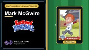 Mark McGwire Backyard Sports Character Guide