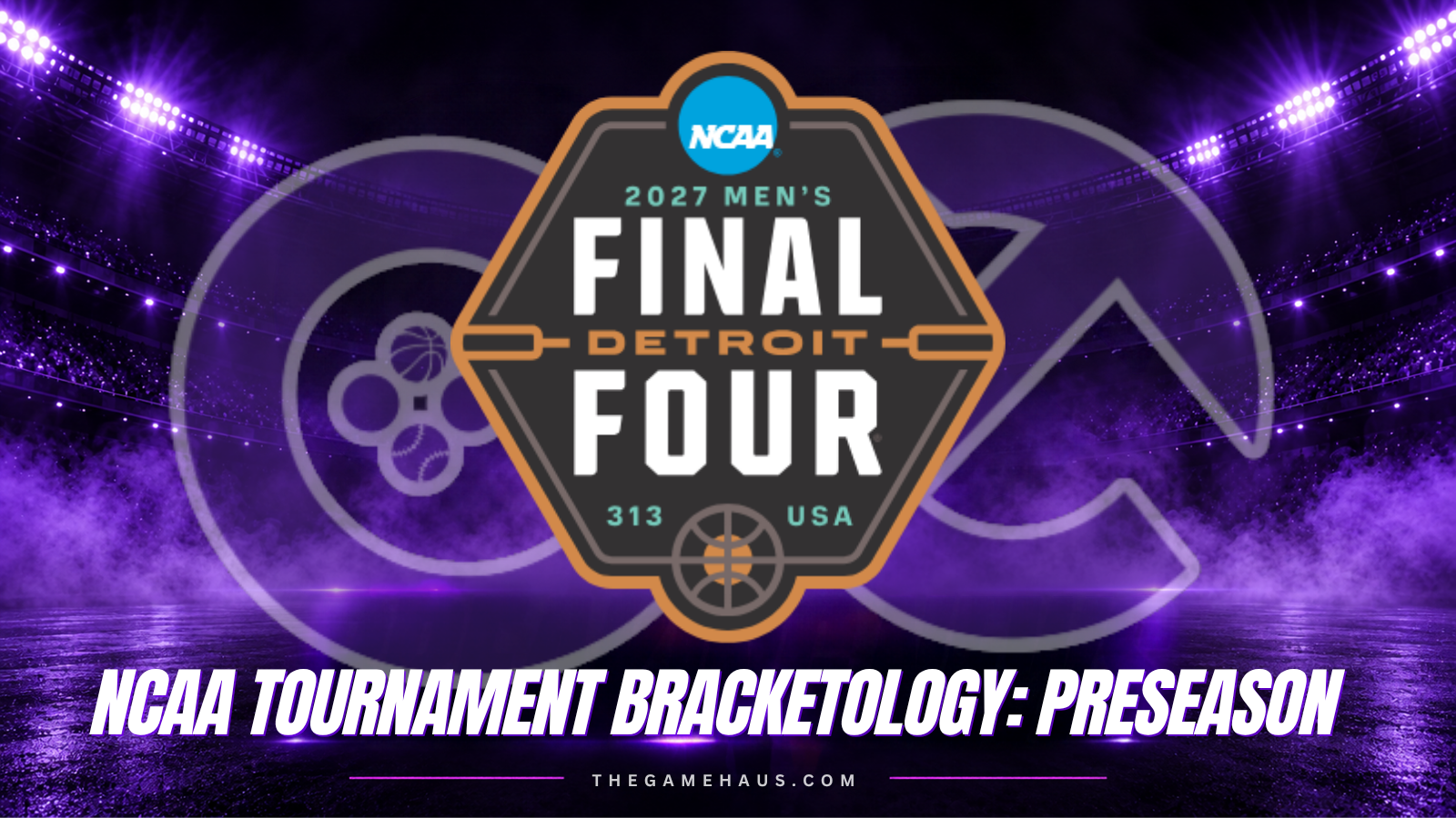 2027 NCAA Tournament Bracketology: Preseason